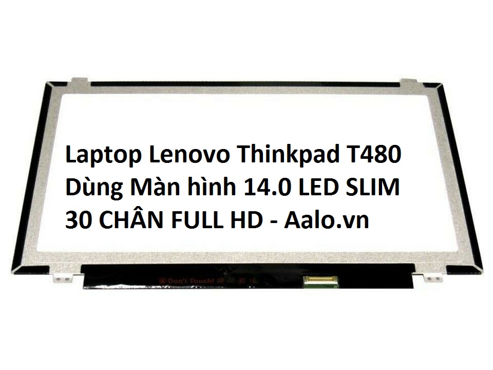 Màn hình Laptop Lenovo Thinkpad T480 - Aalo.vn