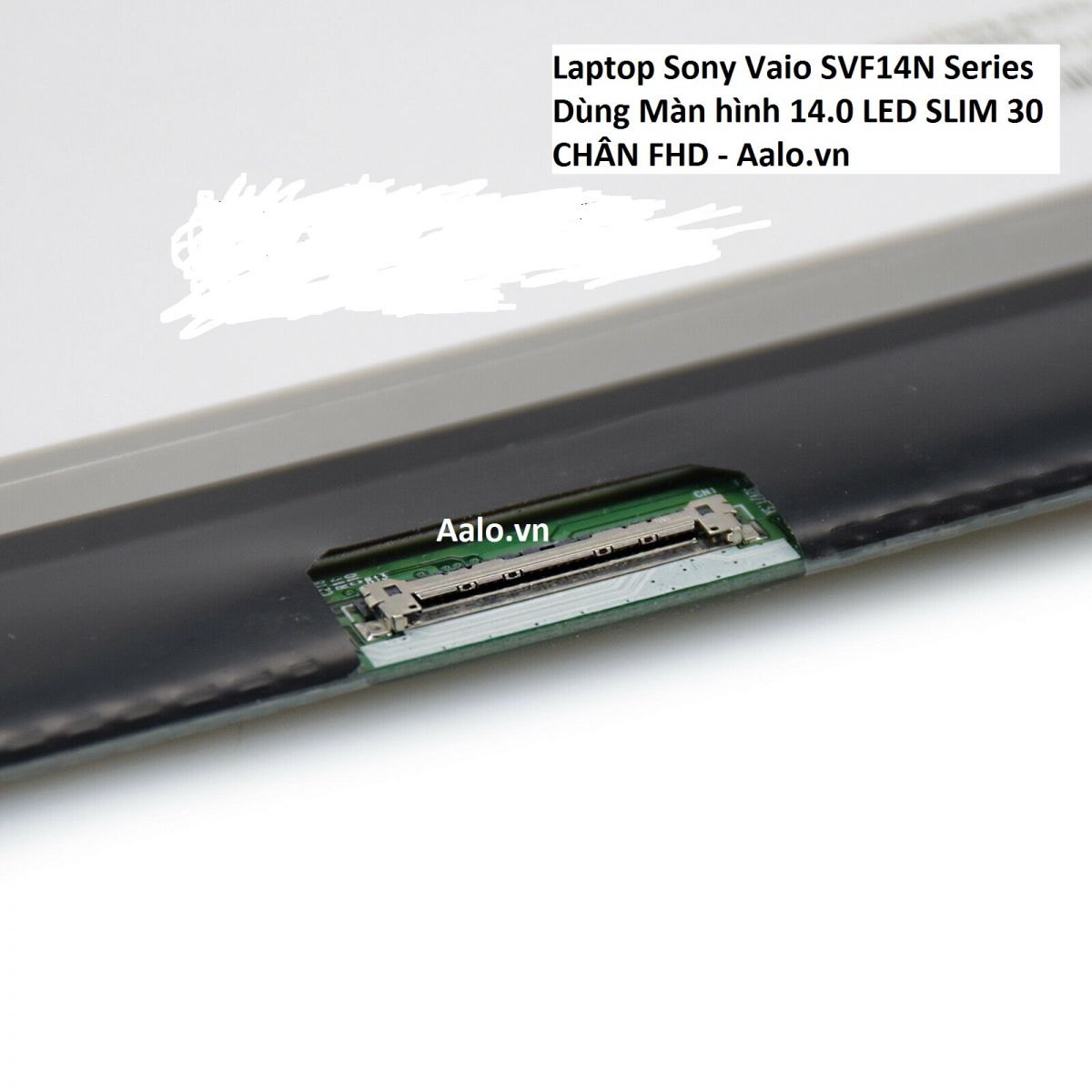 Màn hình Laptop Sony Vaio SVF14N Series - Aalo.vn
