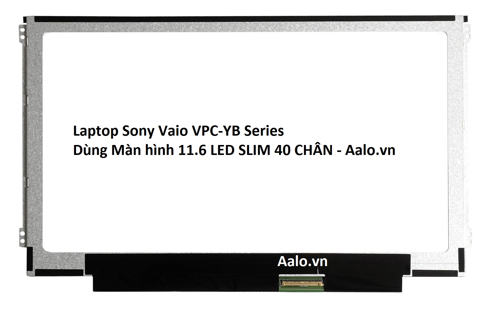 Màn hình Laptop Sony Vaio VPC-YB Series - Aalo.vn