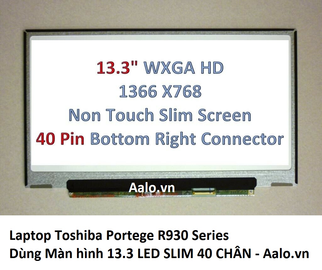 Màn hình Laptop Toshiba Portege R930 Series - Aalo.vn