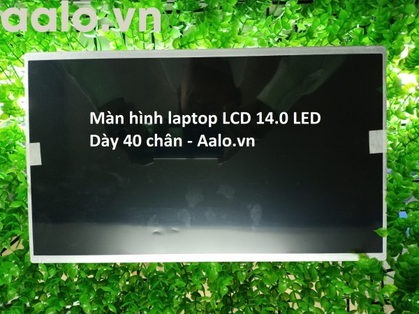 Màn hình laptop LCD 14.0 LED Dày 40 chân