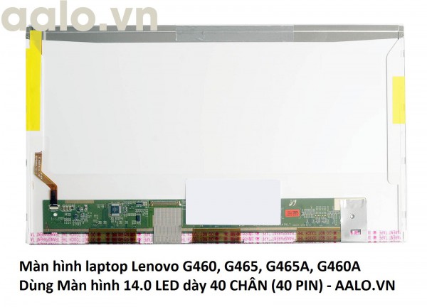 Màn hình laptop Lenovo G460, G465, G465A, G460A