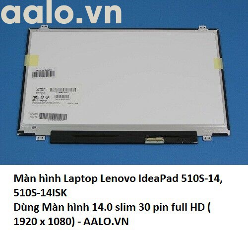 Màn hình Laptop Lenovo IdeaPad 510S-14, 510S-14ISK