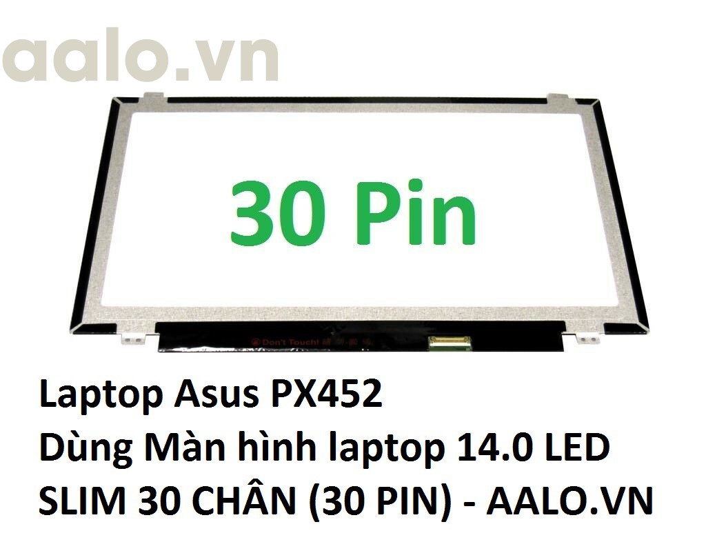 Màn hình laptop Asus PX452
