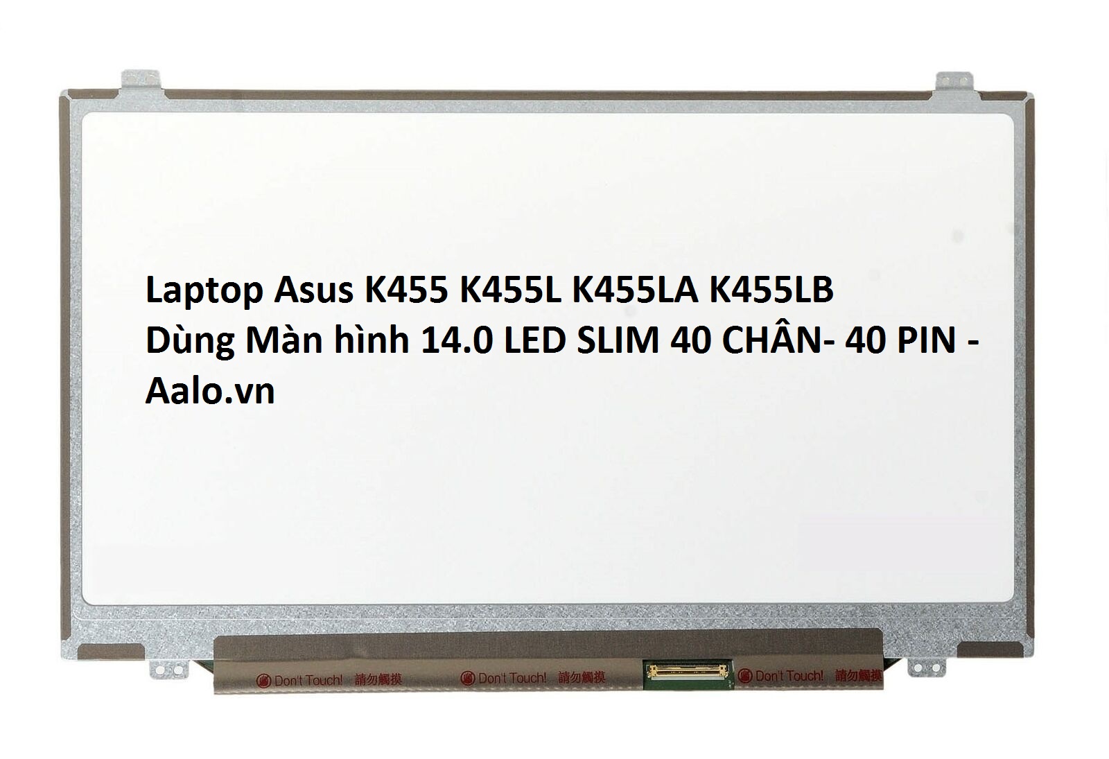 Màn hình Laptop Asus K455 K455L K455LA K455LB - Aalo.vn