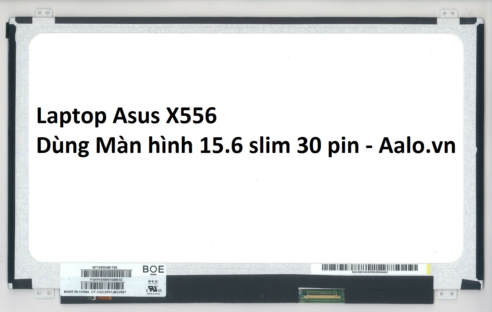 Màn hình Laptop Asus X556 - Aalo.vn