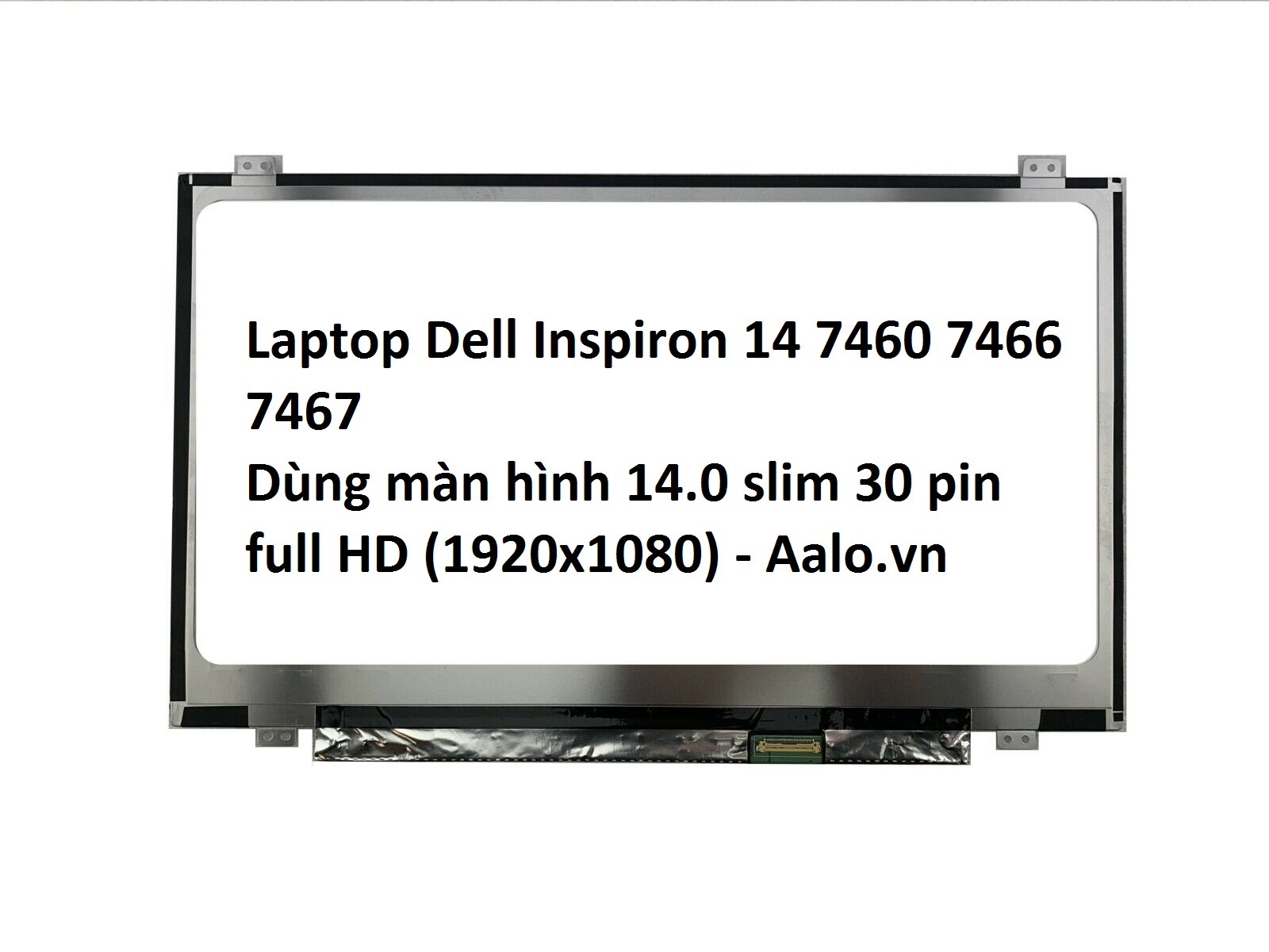 Màn hình Laptop Dell Inspiron 14 7460 7466 7467 - Aalo.vn