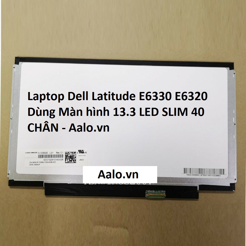 Màn hình Laptop Dell Latitude E6330 E6320 - Aalo.vn