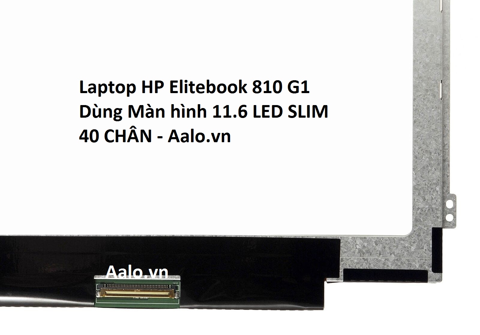 Màn hình Laptop HP Elitebook 810 G1 - Aalo.vn