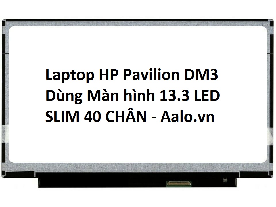 Màn hình Laptop HP Pavilion DM3 - Aalo.vn