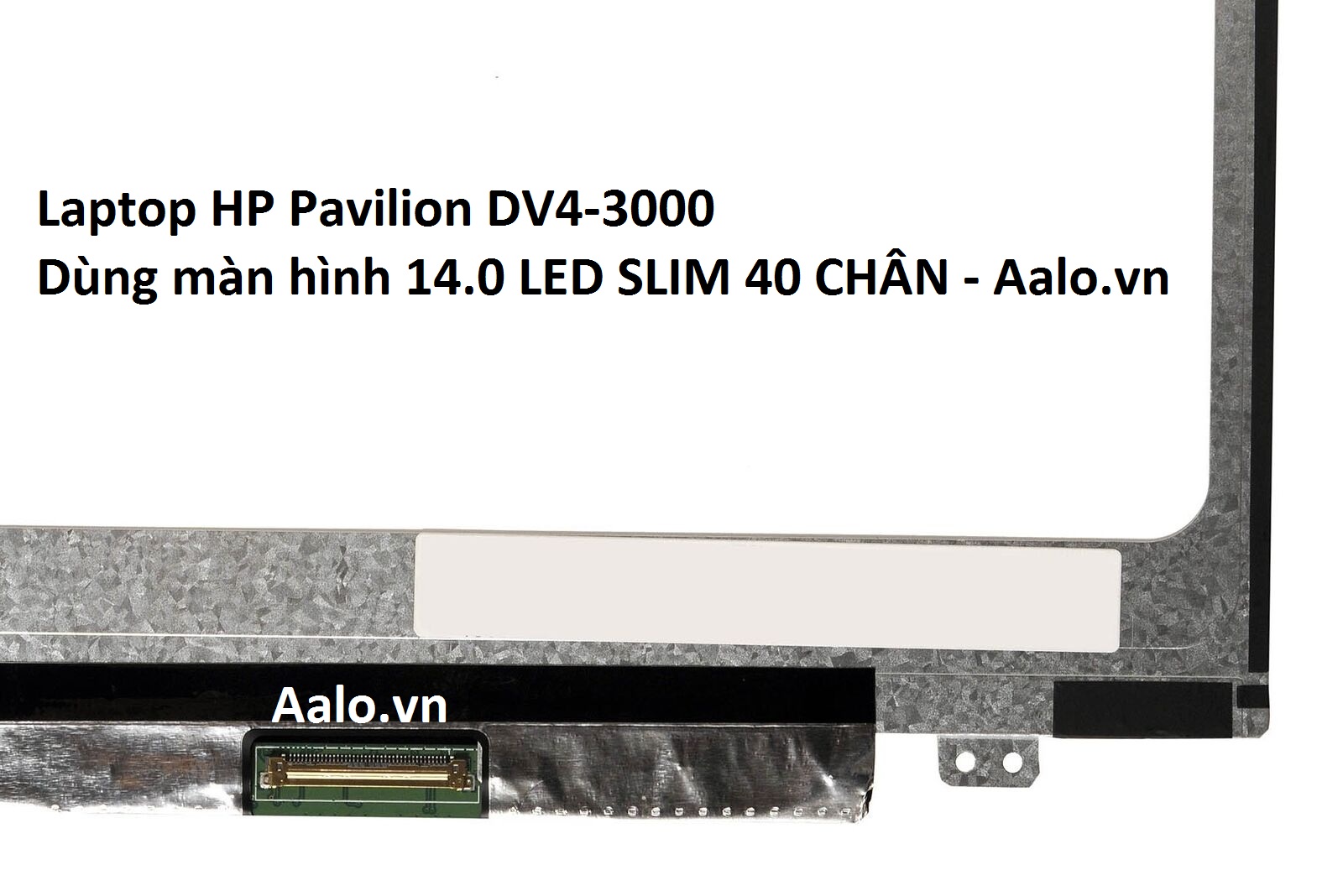 Màn hình Laptop HP Pavilion DV4-3000 - Aalo.vn