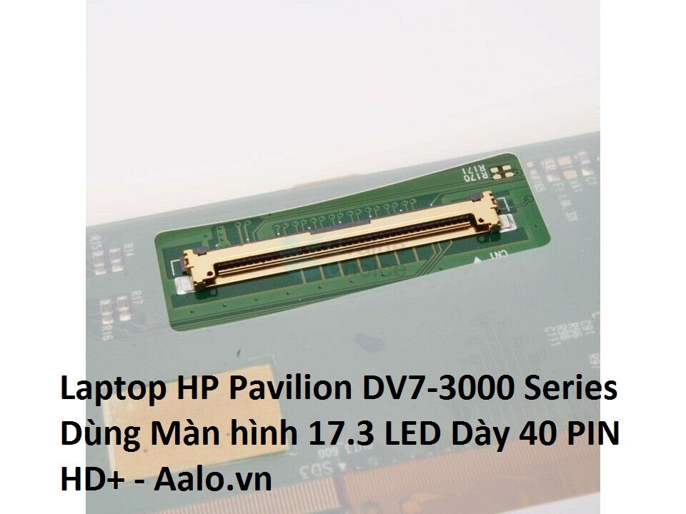 Màn hình Laptop HP Pavilion DV7-3000 Series - Aalo.vn