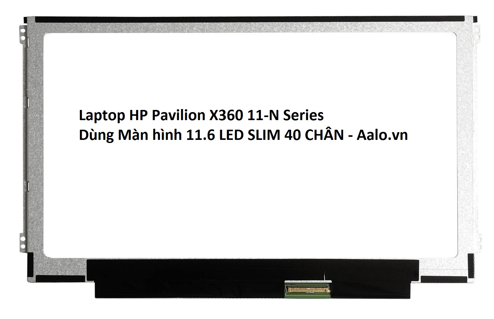 Màn hình Laptop HP Pavilion X360 11-N Series - Aalo.vn