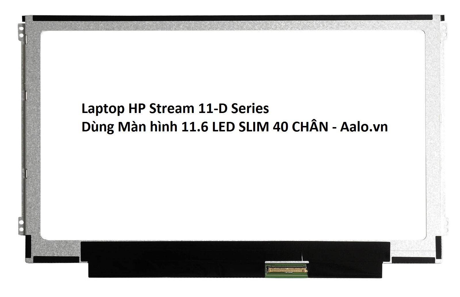 Màn hình Laptop HP Stream 11-D Series - Aalo.vn