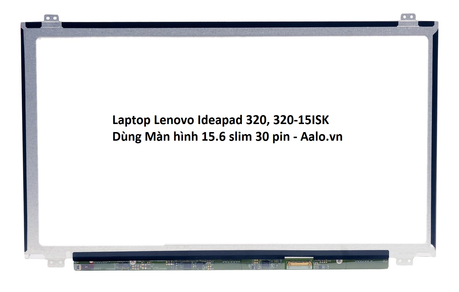 Màn hình Laptop Lenovo Ideapad 320 320-15ISK - Aalo.vn