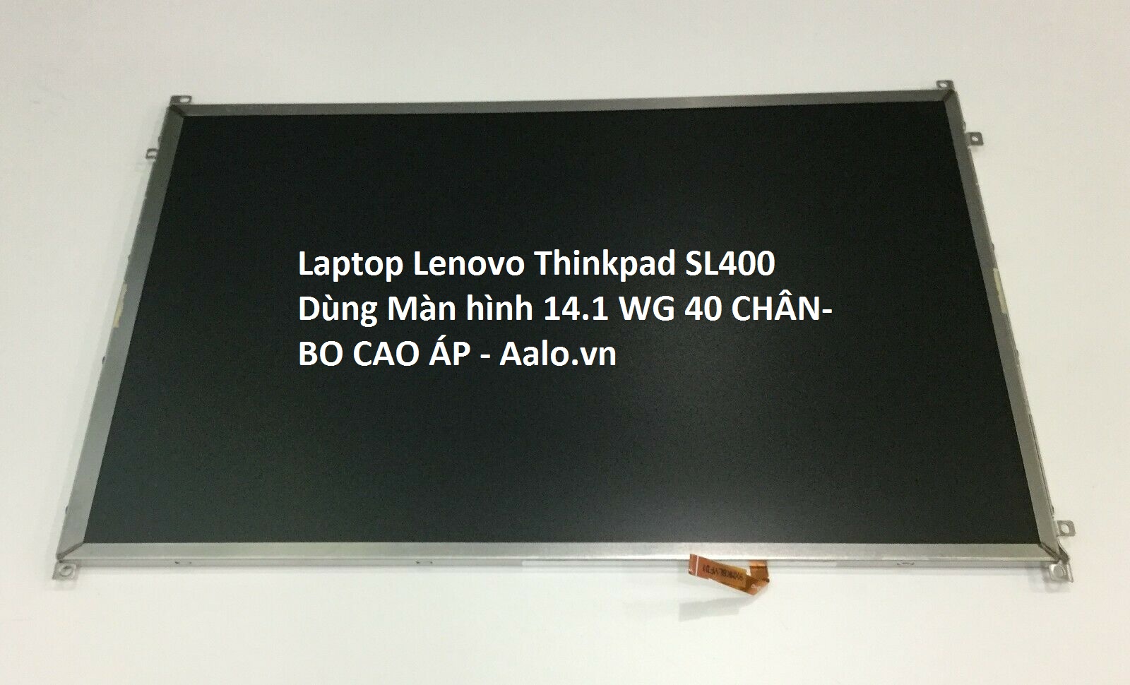 Màn hình Laptop Lenovo Thinkpad SL400 - Aalo.vn