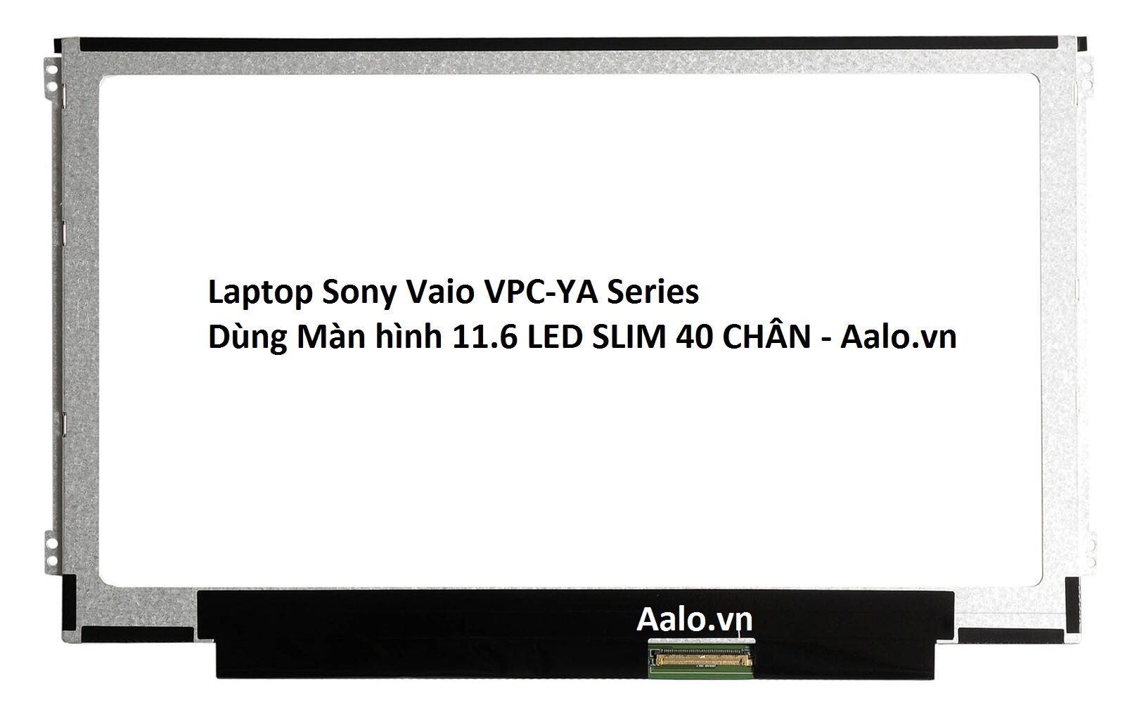 Màn hình Laptop Sony Vaio VPC-YA Series - Aalo.vn