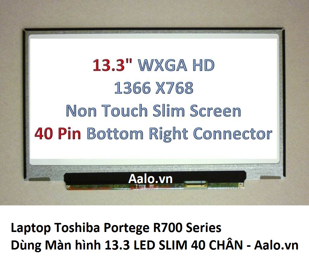 Màn hình Laptop Toshiba Portege R700 Series - Aalo.vn