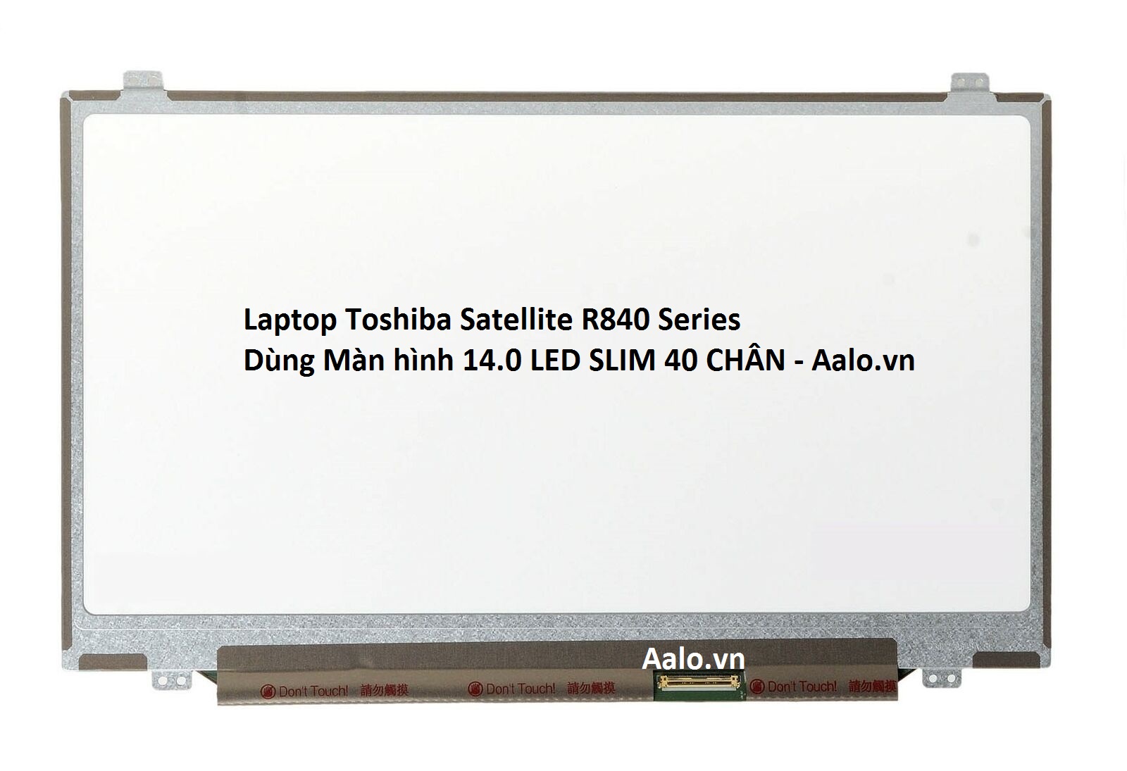 Màn hình Laptop Toshiba Satellite R840 Series - Aalo.vn