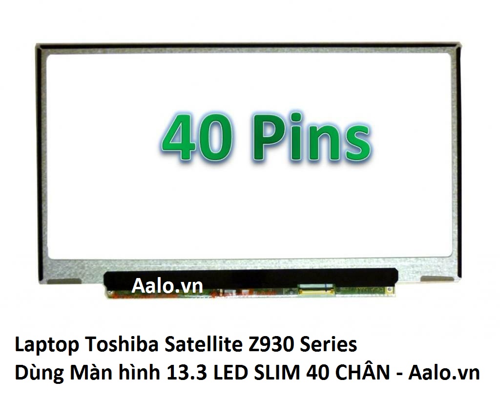 Màn hình Laptop Toshiba Satellite Z930 Series - Aalo.vn