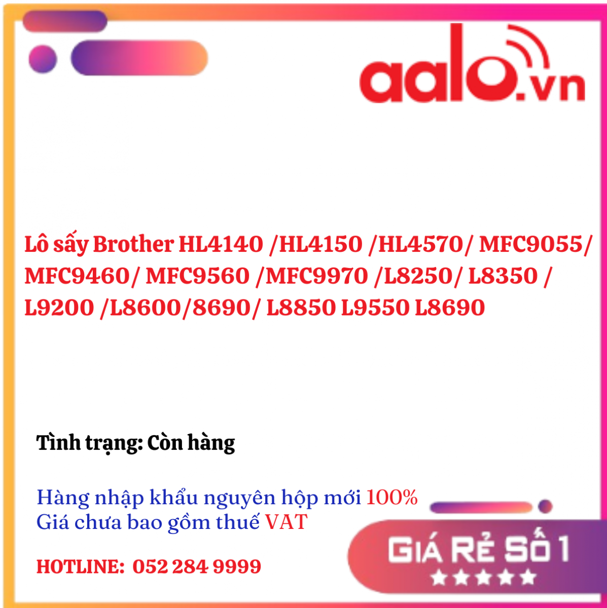 Lô sấy Brother HL4140 /HL4150 /HL4570/ MFC9055/MFC9460/ MFC9560 /MFC9970 /L8250/ L8350 /L9200 /L8600/8690/ L8850 L9550 L8690