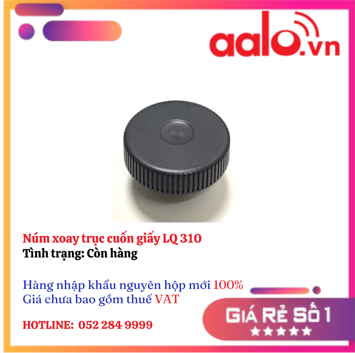 Núm xoay trục cuốn giấy LQ 310