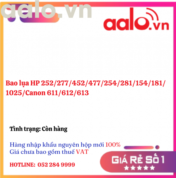 Bao lụa HP 252/277/452/477/254/281/154/181/1025/Canon 611/612/613