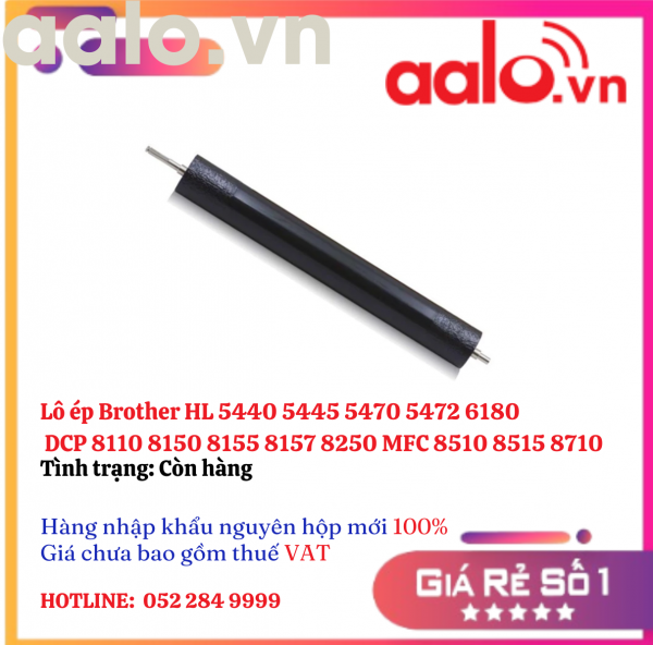 Lô ép Brother HL 5440 5445 5470 5472 6180 DCP 8110 8150 8155 8157 8250 MFC 8510 8515 8710