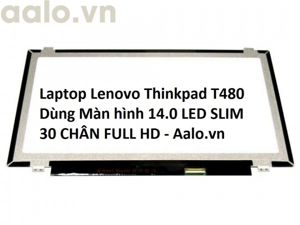 Màn hình Laptop Lenovo Thinkpad T480