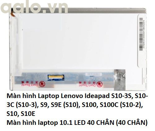 Màn hình Laptop Lenovo Ideapad S10-3S, S10-3C (S10-3), S9, S9E (S10), S100, S100C (S10-2), S10, S10E