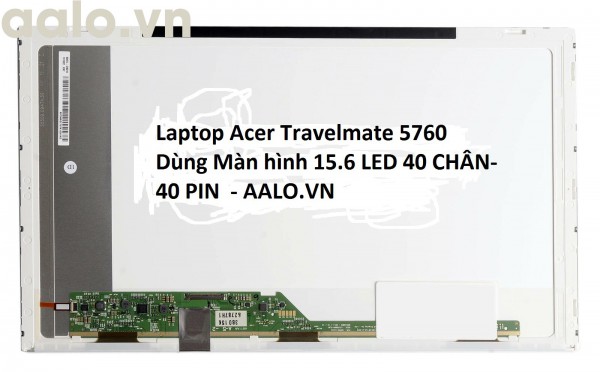 Màn hình laptop Acer Travelmate 5760