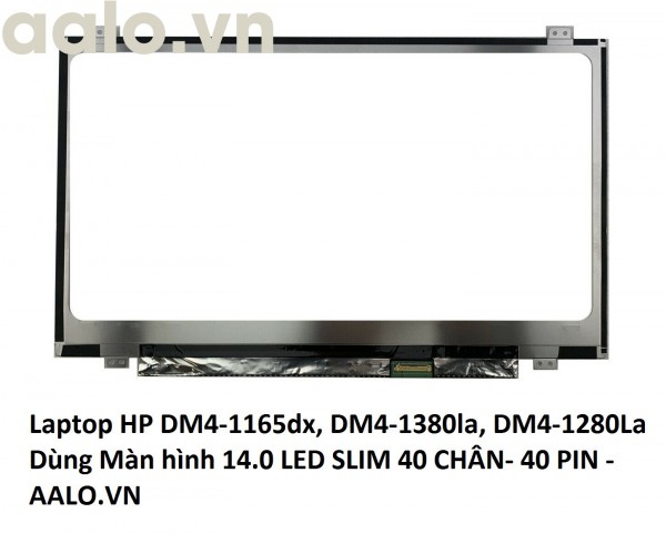 Màn hình Laptop HP DM4-1165dx, DM4-1380la, DM4-1280La