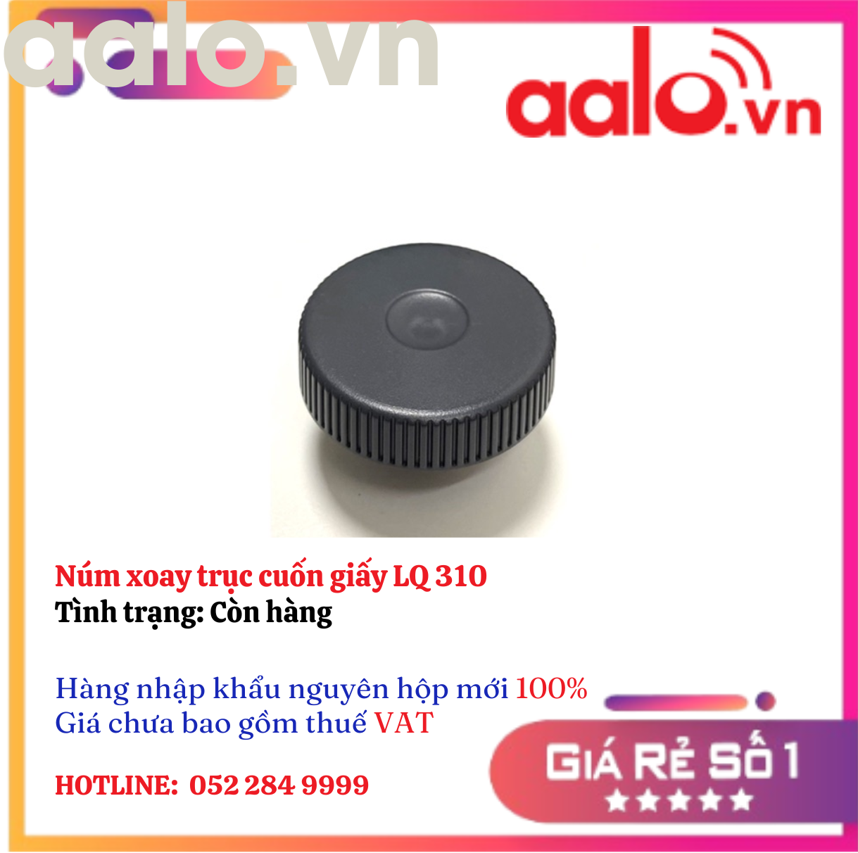 Núm xoay trục cuốn giấy LQ 310