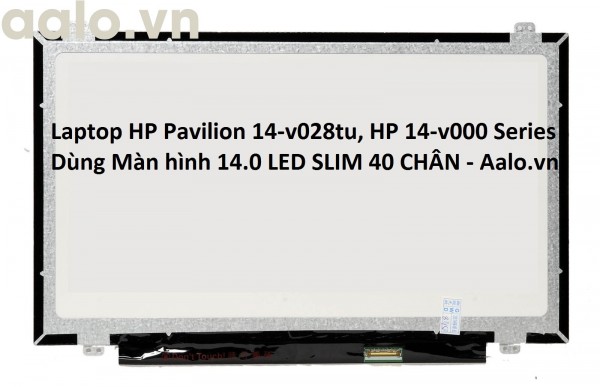 Màn hình Laptop HP Pavilion 14-v028tu, HP 14-v000 Series