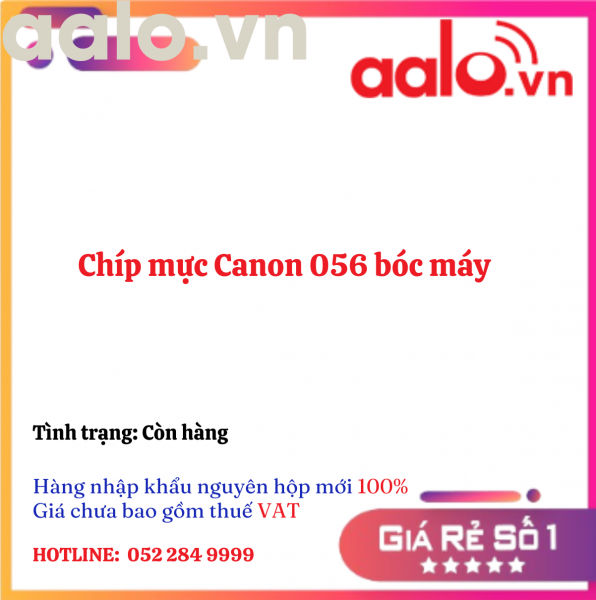 Chíp mực Canon 056 bóc máy