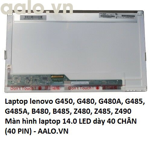 Màn hình Laptop lenovo G450, G480, G480A, G485, G485A, B480, B485, Z480, Z485, Z490