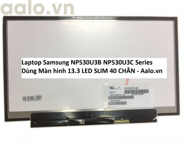 Màn hình Laptop Samsung NP530U3B NP530U3C Series