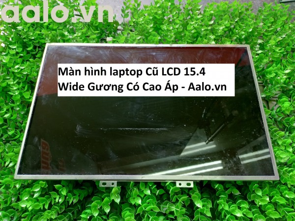 Màn hình laptop Cũ LCD 15.4 Wide Gương Có Cao Áp