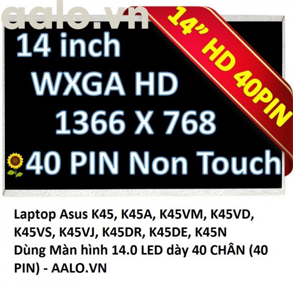 Màn hình laptop Asus K45, K45A, K45VM, K45VD, K45VS, K45VJ, K45DR, K45DE, K45N
