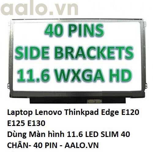 Màn Hình Laptop Lenovo Thinkpad Edge E120 E125 E130